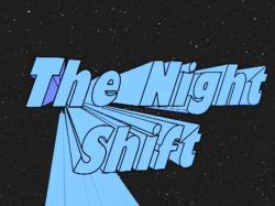 The Night Shift
