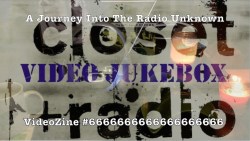 The Closet Radio Video Jukebox